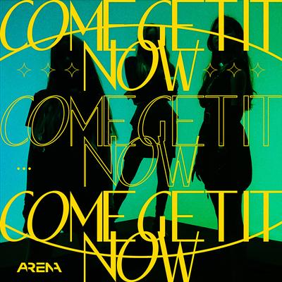 Come Get It Now By AR3NA's cover