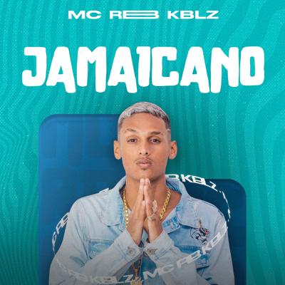 Jamaicano By MC RB KBLZ's cover