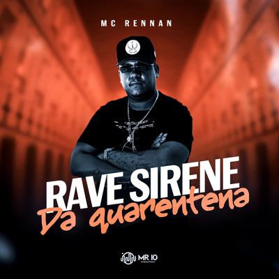 Rave Sirene da Quarentena By Mc Rennan's cover