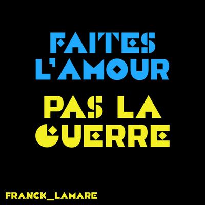 Faites l'amour pas la guerre's cover