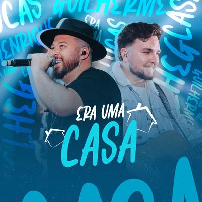 Era uma Casa By Lucas Henrique & Guilherme's cover