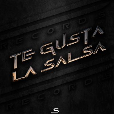 Te Gusta la Salsa's cover