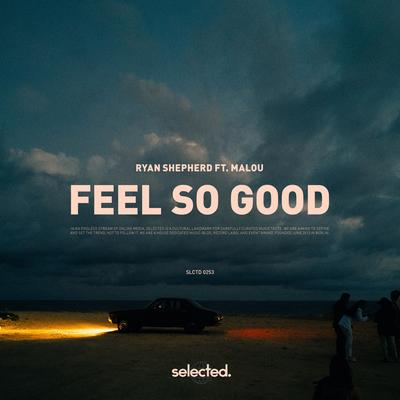 Feel So Good By Ryan Shepherd, Malou's cover