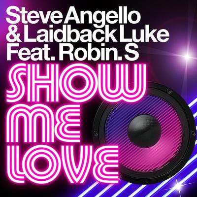Show Me Love (Radio Edit) By Laidback Luke, Robin S.'s cover