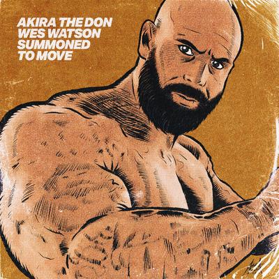 SUMMONED TO MOVE By Akira the Don, Wes Watson's cover