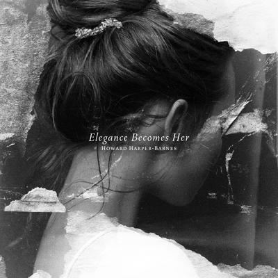 Elegance Becomes Her By Howard Harper-Barnes's cover