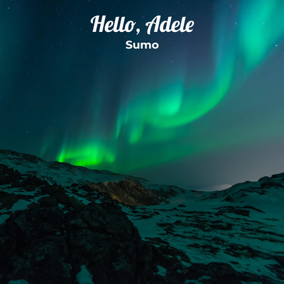 Hello, Adele By Sumo's cover