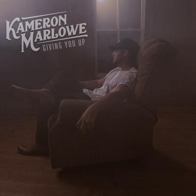 Giving You Up By Kameron Marlowe's cover