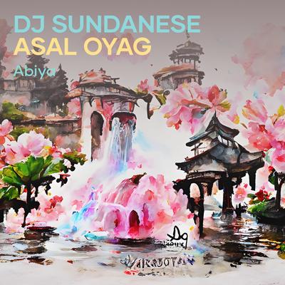 Dj Sundanese Asal Oyag's cover