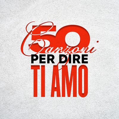 50 Canzoni per Dire Ti Amo's cover