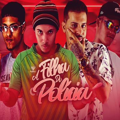 A Filha do Policia (feat. Eo Dantas, Americo no Beat & MC Zudo Boladão) (feat. Eo Dantas, Americo no Beat & MC Zudo Boladão)'s cover