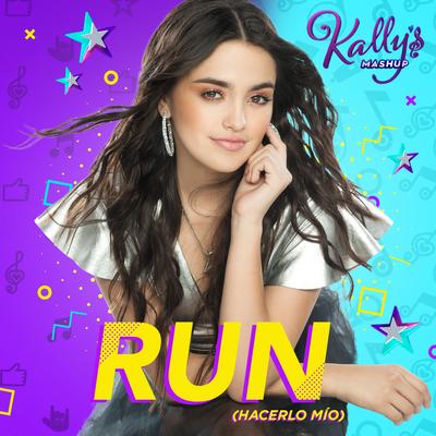 Run (Hacerlo Mío) By Maia Reficco, KALLY'S Mashup Cast's cover