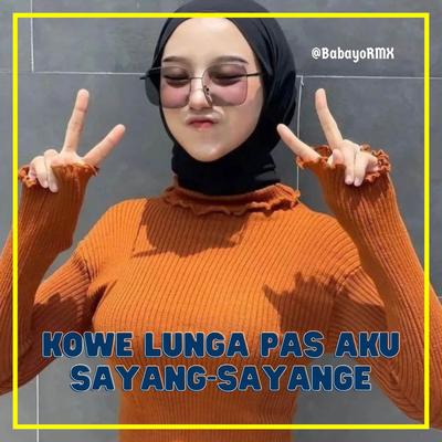 DJ Kowe Lunga Pas Aku Sayang-Sayange - Korban Janji's cover