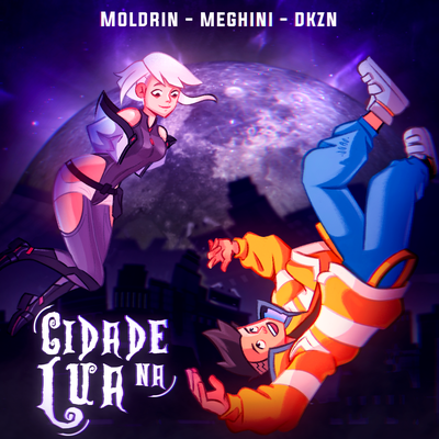 Cidade na Lua By Moldrin, dkzN, Meghini's cover