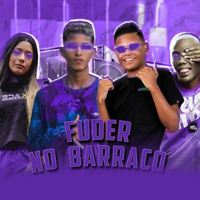 Fuder no Barraco By Mc Morena, Mc Gw, Caiinhu Mc, MC Neném's cover