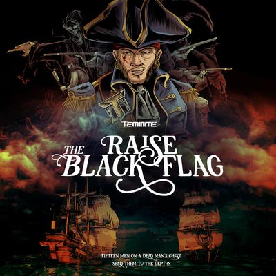 Raise The Black Flag By Teminite's cover