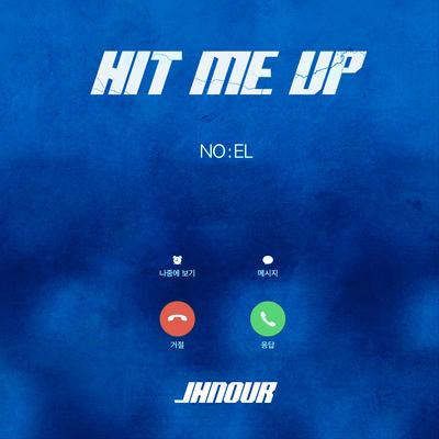 Hit Me Up (feat. NO:EL) By Jhnovr, NO:EL's cover