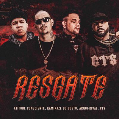 Resgate By Atitude Consciente, Kamikaze do Gueto, CTS, Arqui-Rival's cover