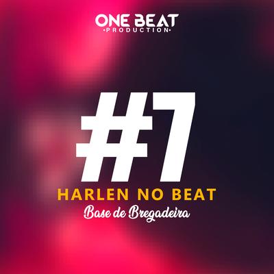 Base de Bregadeira #7 By One Beat Production, HARLEN NO BEAT's cover