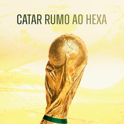 Catar Rumo ao Hexa By LONNY Bello, Mc GL SP, MC RZ, Cantor Xandynho Original's cover