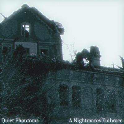 A Nightmares Embrace By Quiet Phantoms's cover