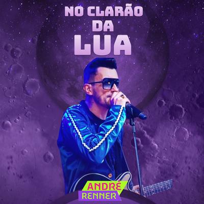 No Clarão da Lua By André Renner's cover