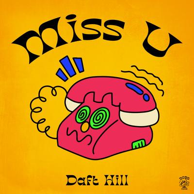 Miss U By Daft Hill's cover