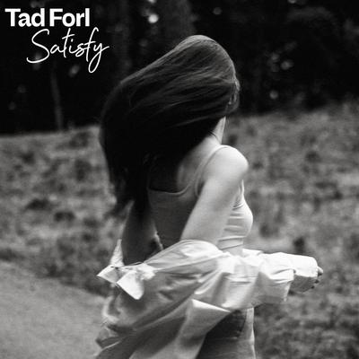 Satisfy By Tad Forl's cover