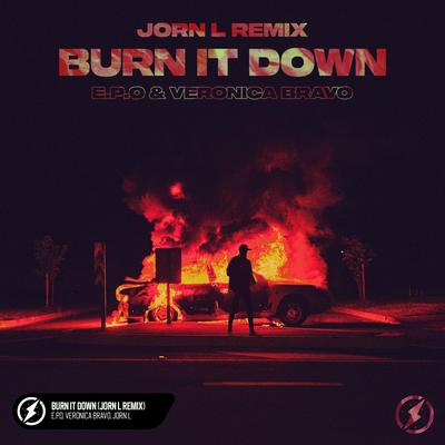 Burn It Down (Jorn L Remix) By E.P.O, Veronica Bravo's cover
