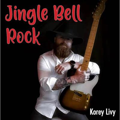 Jingle Bell Rock By Korey Livy's cover