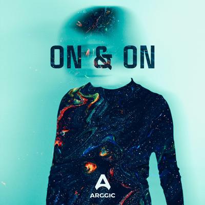 On & On By Arggic's cover