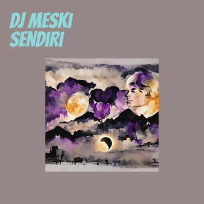 Dj Meski Sendiri's cover