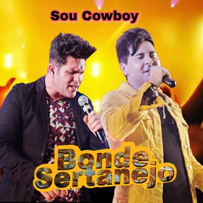 Sou Cowboy By Bonde Sertanejo's cover