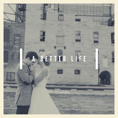 A Better Life's cover