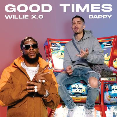 Good Times By Willie X.O, Dappy's cover