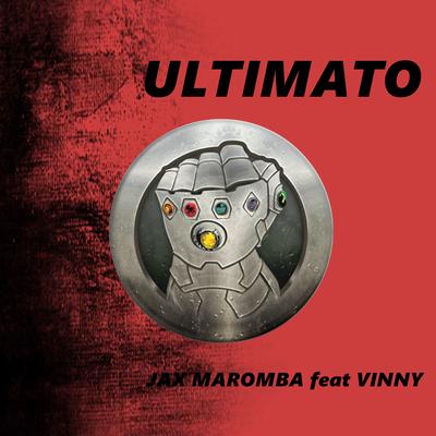 Ultimato By JAX MAROMBA, Vinny's cover