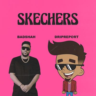 Skechers (feat. Badshah)'s cover