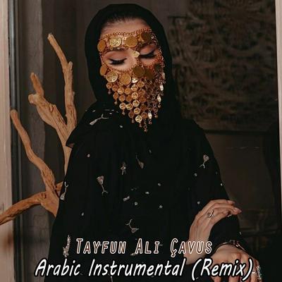 Arabic Instrumental (Remix)'s cover