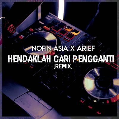 Hendaklah Cari Pengganti (feat. Arief) (Remix)'s cover