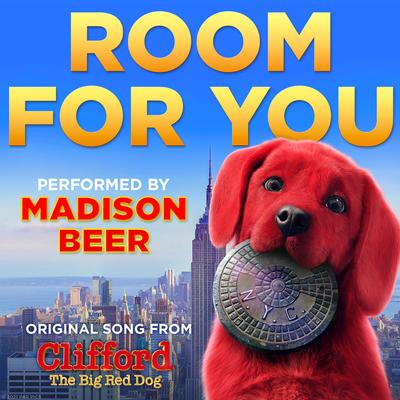 Room For You (Original Song from Clifford The Big Red Dog performed by Madison Beer)'s cover