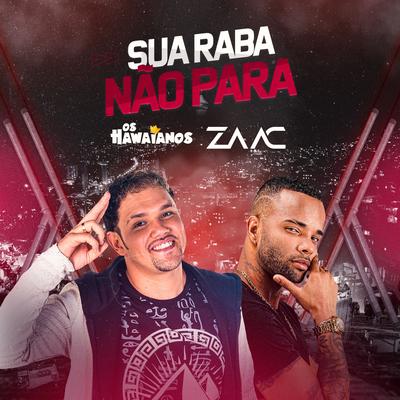 Sua Raba Não Para By ZAAC, Os Hawaianos's cover