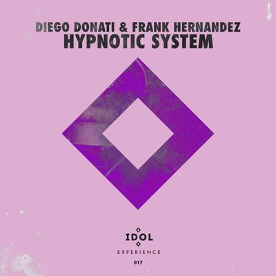 Hypnotic System (Original Mix) By Diego Donati, Frank Hernandez's cover