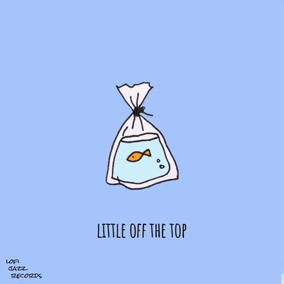 Little Off The Top By Thoreau's cover