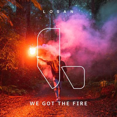 We Got The Fire By Losan's cover