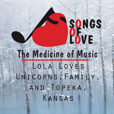 Lola Loves Unicorns,Family, and Topeka, Kansas's cover