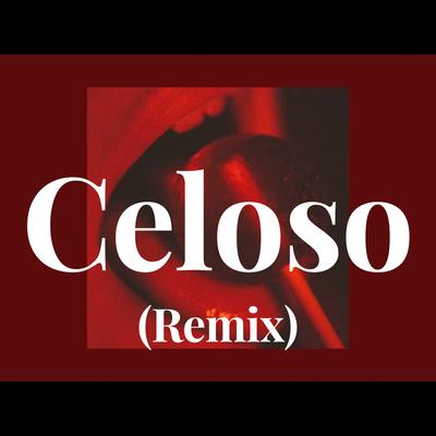 Celoso (Remix)'s cover
