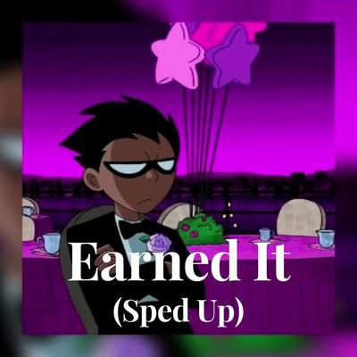 Earned It (Sped Up)'s cover