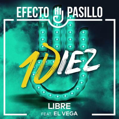 Libre (feat. El Vega Life) By Efecto Pasillo, El Vega Life's cover