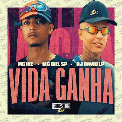 Vida Ganha By Mc Ike, Mc Biel SP, DJ David LP's cover