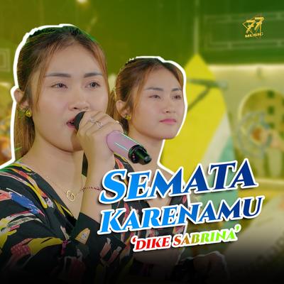 Semata Karenamu By dike sabrina's cover